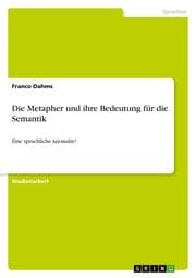 Cover von Die Metapher und ihre Bedeutung für die Semantik