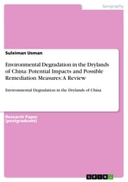 Cover von Environmental Degradation in the Drylands of China: Potential Impacts and Possible Remediation Measures: A Review