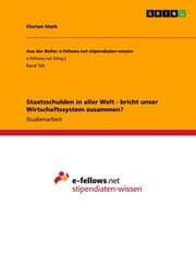Cover von Staatsschulden in aller Welt - bricht unser Wirtschaftssystem zusammen?