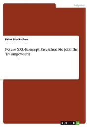 Cover von Peters XXL-Konzept: Erreichen Sie jetzt Ihr Traumgewicht