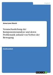 Cover von Veranschaulichung der Komponentenanalyse und deren Problematik anhand von Verben der Bewegung