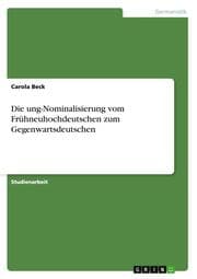 Cover von Die ung-Nominalisierung vom Frühneuhochdeutschen zum Gegenwartsdeutschen