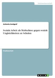 Cover von Soziale Arbeit als MaaYnahme gegen soziale Ungleichheiten an Schulen