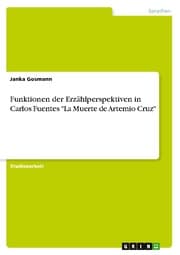 Cover von Funktionen der Erzählperspektiven in Carlos Fuentes 'La Muerte de Artemio Cruz'