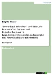 Cover von 'Lesen durch Schreiben' und 'Mimi, die Lesemaus' im Erstlese- und Erstschreibunterricht. Kognitionspsychologische, pädagogische und neurodidaktische Erkenntnisse