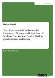 Cover von Vom Wort zum Bild: Probleme der Literaturverfilmung am Beispiel von B. Schlinks 'Der Vorleser' und S. Daldrys gleichnamiger Verfilmung