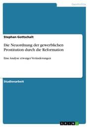 Cover von Die Neuordnung der gewerblichen Prostitution durch die Reformation