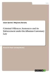 Cover von Criminal Offences, Sentences and its Enforcement under the Albanian Customary Law