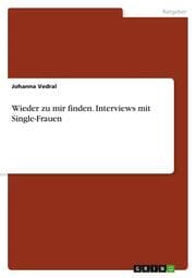 Cover von Wieder zu mir finden. Interviews mit Single-Frauen