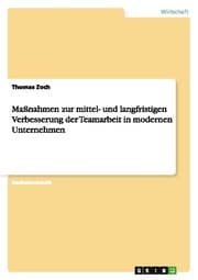 Cover von Maßnahmen zur mittel- und langfristigen Verbesserung der Teamarbeit in modernen Unternehmen