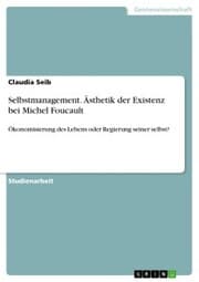 Cover von Selbstmanagement. Ästhetik der Existenz bei Michel Foucault