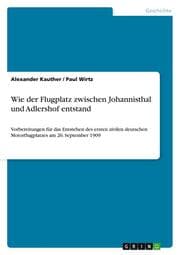 Cover von Wie der Flugplatz zwischen Johannisthal und Aldershof entstand