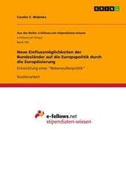 Cover von Neue Einflussmöglichkeiten der Bundesländer auf die Europapolitik durch die Europäisierung