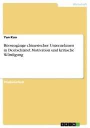 Cover von Börsengänge chinesischer Unternehmen in Deutschland: Motivation und kritische Würdigung
