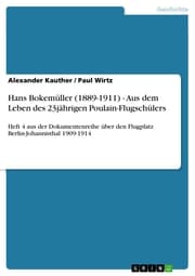 Cover von Hans Bokemüller (1889-1911) - Aus dem Leben des 23jährigen Poulain-Flugschülers