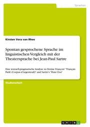 Cover von Spontan gesprochene Sprache im linguistischen Vergleich mit der Theatersprache bei Jean-Paul Sartre