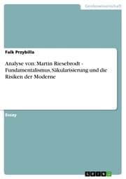 Cover von Analyse von: Martin Riesebrodt - Fundamentalismus, Säkularisierung und die Risiken der Moderne