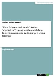Cover von 'Zum Erholen sind sie da.' Arthur Schnitzlers Typus des süßen Mädels in Inszenierungen und Verfilmungen seiner Dramen
