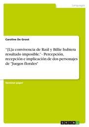 Cover von [L]a convivencia de Raúl y Billie hubiera resultado imposible. - Percepción, recepción e implicación de dos personajes de 'Juegos florales'