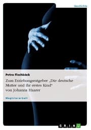 Cover von Der Erziehungsratgeber 'Die deutsche Mutter und ihr erstes Kind' von Johanna Haarer