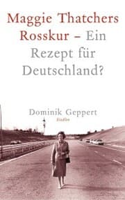 Cover von Maggie Thatchers Rosskur - Ein Rezept für Deutschland ?