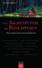 Cover von Von Aschenputtel bis Rotkäppchen