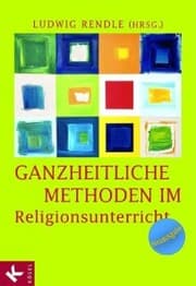 Cover von Ganzheitliche Methoden im Religionsunterricht
