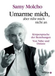 Cover von Umarme mich, aber rühr mich nicht an