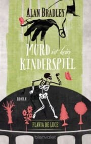 Cover von Flavia de Luce 2 - Mord ist kein Kinderspiel