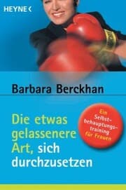 Cover von Die etwas gelassenere Art, sich durchzusetzen