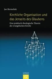Cover von Kirchliche Organisation und das Jenseits des Glaubens