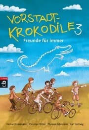 Cover von Vorstadtkrokodile 3 - Freunde für immer