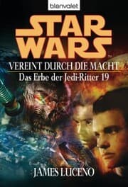 Cover von Star Wars. Das Erbe der Jedi-Ritter 19. Vereint durch die Macht