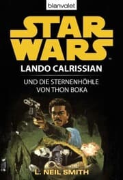 Cover von Star Wars. Lando Calrissian. Lando Calrissian und die Sternenhöhle von Thon Boka