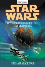 Cover von Star Wars. Das Erbe der Jedi-Ritter 3. Das Verderben