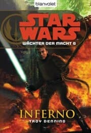 Cover von Star Wars. Wächter der Macht 6. Inferno