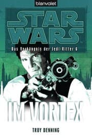 Cover von Star Wars. Das Verhängnis der Jedi-Ritter 6. Im Vortex