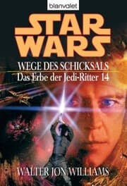 Cover von Star Wars. Das Erbe der Jedi-Ritter 14. Wege des Schicksals