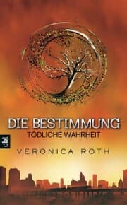 Cover von Die Bestimmung - Tödliche Wahrheit