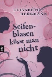 Cover von Seifenblasen küsst man nicht