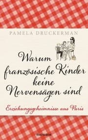 Cover von Warum französische Kinder keine Nervensägen sind