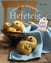 Cover von Backen mit Glücksgefühl: Hefeteig