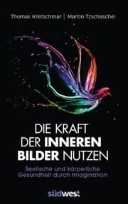 Cover von Die Kraft der inneren Bilder nutzen