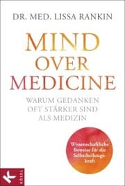 Cover von Mind over Medicine - Warum Gedanken oft stärker sind als Medizin