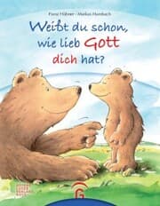 Cover von Weißt du schon, wie lieb Gott dich hat?