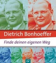 Cover von Dietrich Bonhoeffer: Finde deinen eigenen Weg