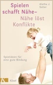 Cover von Spielen schafft Nähe - Nähe löst Konflikte
