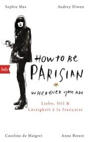 Cover von How To Be Parisian wherever you are