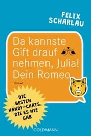 Cover von Da kannste Gift drauf nehmen, Julia! Dein Romeo