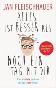 Cover von Alles ist besser als noch ein Tag mit dir